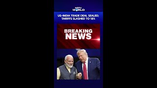 Trump News Today | US, India Agree On Trade Deal | Trump Cuts Tariffs From 25% To 18%