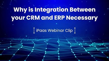 Why is Integration Between your CRM and ERP Necessary