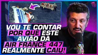 LITO SOUSA RELEMBRA do CASO AIR FRANCE 447: SAIBA o que CAUSOU o ACIDENTE FATAL!