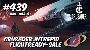 Star Citizen #439 🚀 CRUSADER Intrepid - Flightready Sale inkl. Q&A´s [4k60FPS]