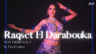 RAQSET EL DARABOUKA - NEW DRUM SOLO - Payal Gupta