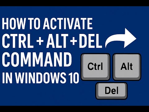 How to Activate and Mandate the Ctrl + Alt + Del Command in Windows 10