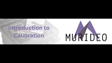 Murideo Introduction to Calibration - Simple steps to deliver a better visual experience