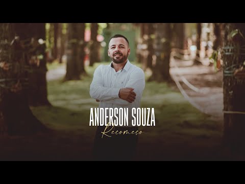 ANDERSON SOUZA | RECOMEÇO | CLIPE OFICIAL