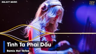 TÌNH TA PHAI DẤU NGƯỜI GIỜ Ở ĐÂU REMIX - ÂN TÌNH SANG TRANG - NHẠC TRẺ REMIX TIKTOK HAY NHẤT 2022