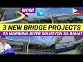 NEW BRIDGE PROJECTS IN MARIKINA RIVER