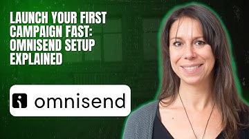 Launch Your First Campaign Fast Omnisend Setup Explained