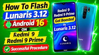 How To Flash Lunaris 3.12 A16 ON Redmi 9 & 9 Prime