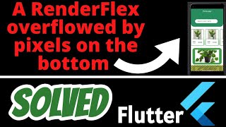 A RenderFlex overflowed by pixels on the bottom Flutter SOLVED