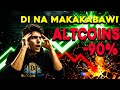 90% NANG ALTCOINS HINDI NA MAKAKARECOVER PA?
