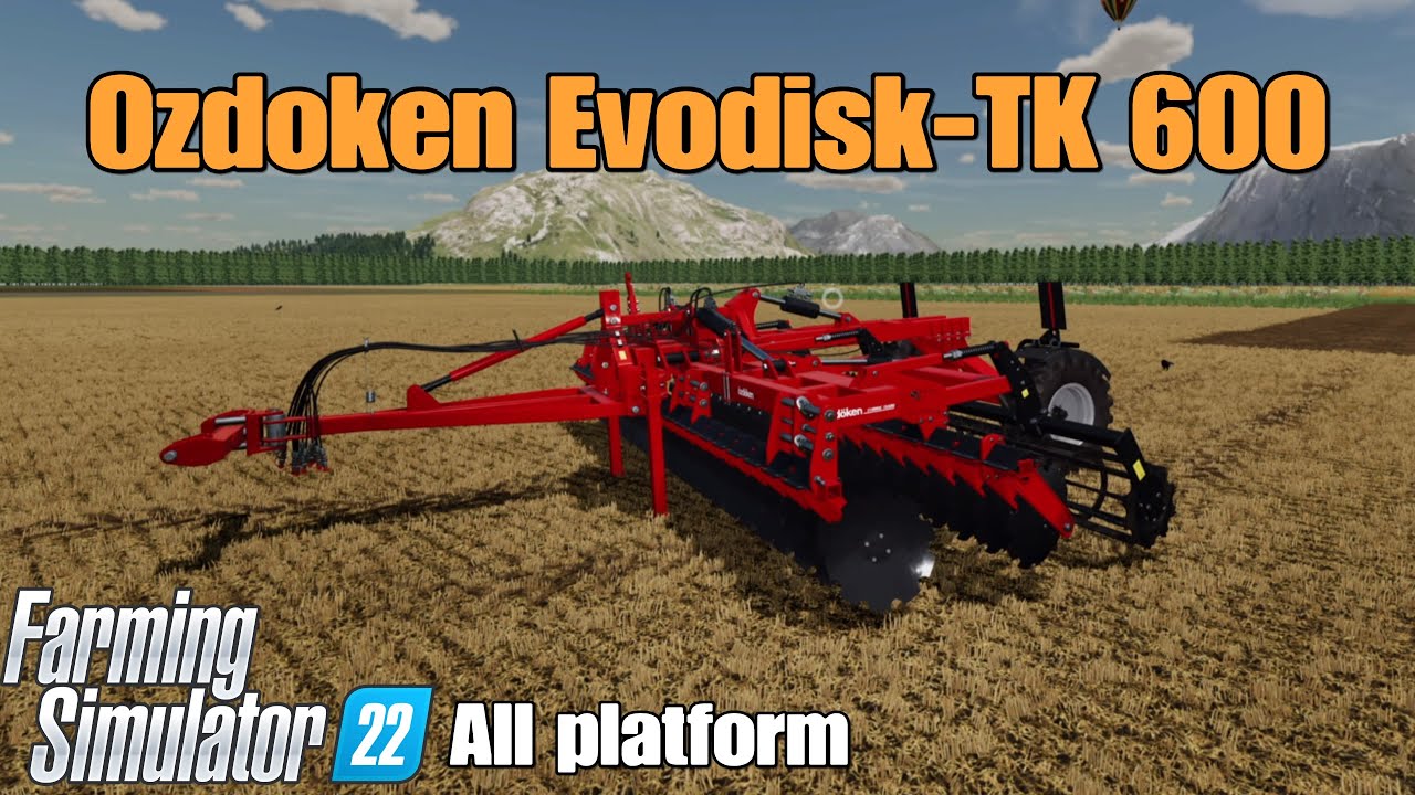 Ozdoken Evodisk TK 600 / FS22 mod for all platforms - YouTube