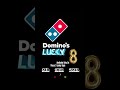 DOMINO'S PIZZA | LUCKY 8 PROMO