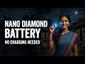 Nuclear Battery Technology (Nano Diamond Battery) Throw Your Charger in Trash