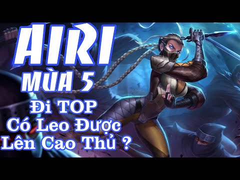 Video FUNNY GAMING TV | AIRI Mùa 5 có thể dùng để leo rank... - youtube