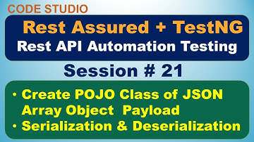 Rest Assured API Testing Session #21-Create POJO Class of JSON Array| Serialization| Deserialization