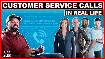 Customer Service Calls In Real Life