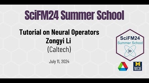 Zongyi Li: Tutorial on Neural Operators (Tutorial 3)