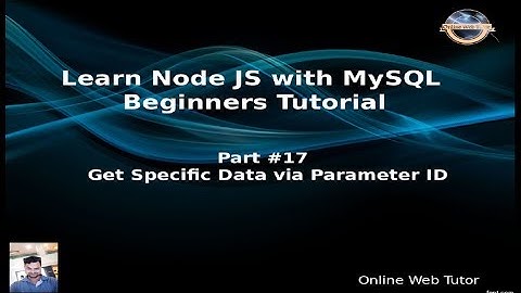 Learn Node JS with MySQL APIs Development Beginners Tutorial | Get Specific Row by URL Parameter ID