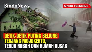 Detik-detik Puting Beliung Terjang Mojokerto, Tenda Roboh dan Rumah Rusak | Sindo Trending | 01/02