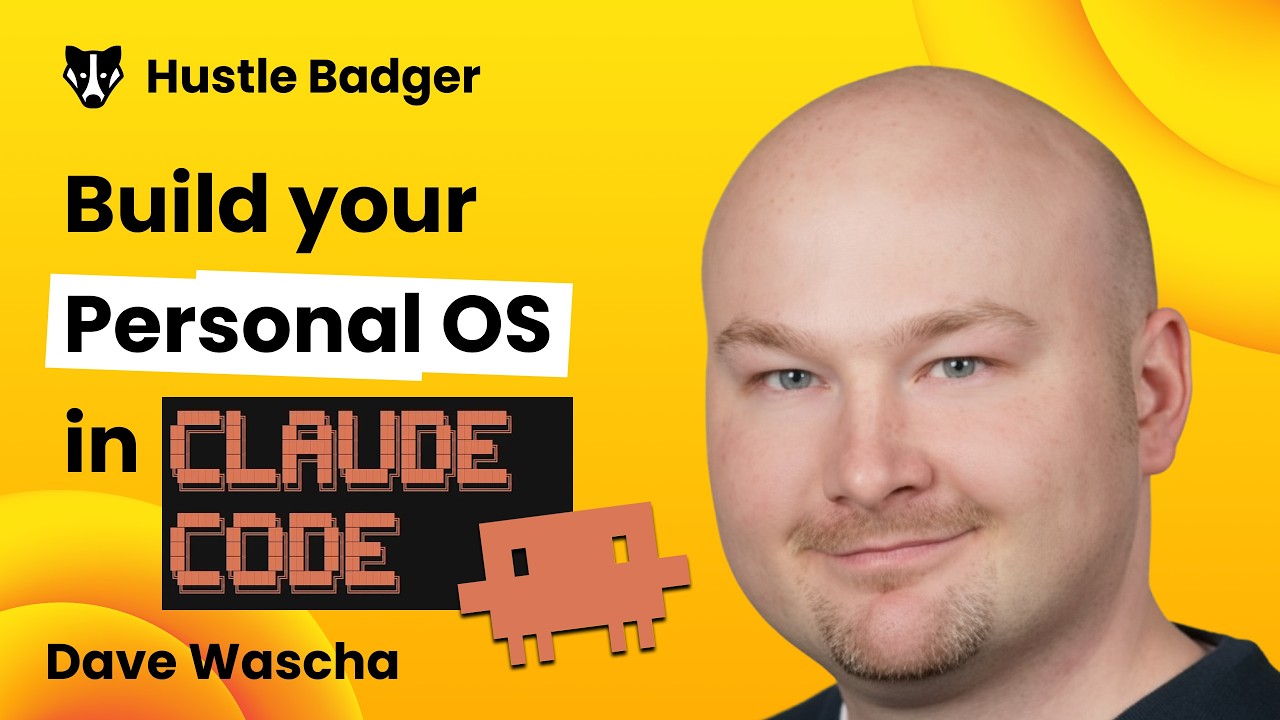 Build Your Personal Operating System in Claude Code with Dave Wascha ...