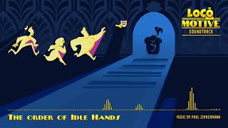 Loco Motive OST - The Order of Idle Hands