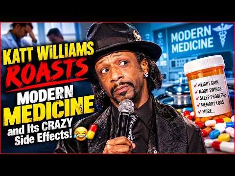 Katt Williams ROASTS Modern MEDICINE and Its CRAZY Side Effects! 🤣💊