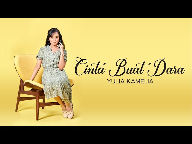 YULIA KAMELIA - CINTA BUAT DARA [OFFICIAL MUSIC VIDEO OST CINTA BUAT DARA] class=