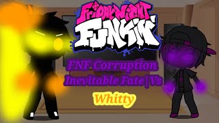 FNF React to FNF Corruption Inevitable Fate Vs|Whitty