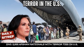 DNI: 2,000 Afghan Nationals with Terror Ties in U.S.