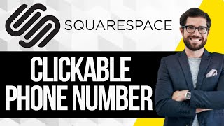 How to Add a Clickable Phone Number on Squarespace Website
