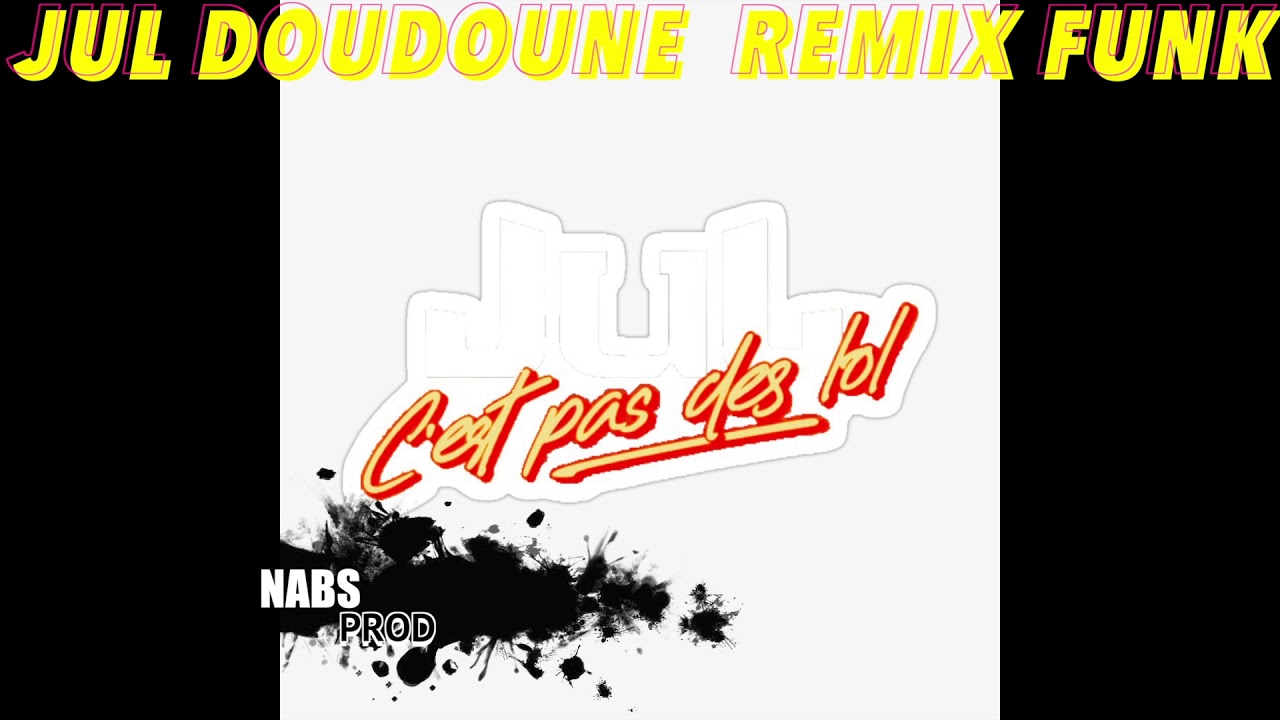 Jul Doudoune NabsProd Remix Funk