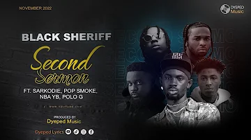 Black sheriff X Sarkodie- Second Sermon remix & NBA Youngboy X Pop smoke X Polo G.(Prod.Kobby)