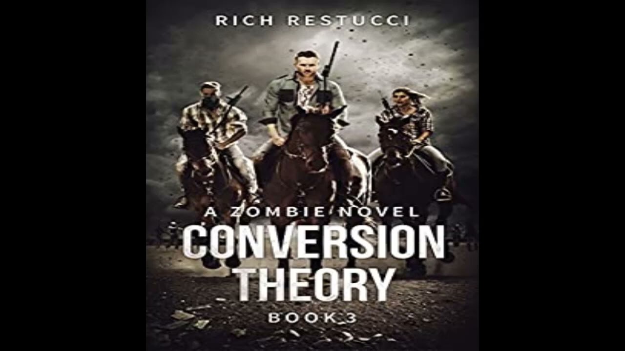 Conversion TheoryZombie Theories Series, Book 3 By Rich Restucci (Audiobook) FULL