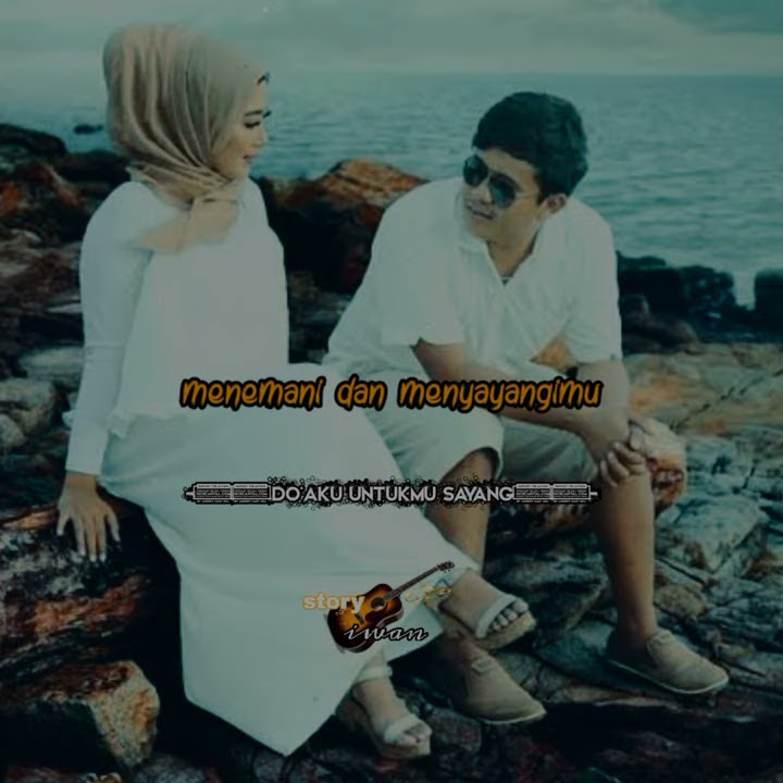 story WA wali band (do'aku untukmu sayang)