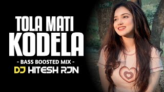 TOLA_MATI_KODELA_NI_AAVE | BASS BOOSTED MIX | CG BIHAV SPECIAL | DJ SONG | CG REMIX |DJ HITESH RJN