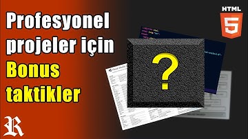 HTML temelleri #11  Bonus video! Profesyonel projelere...