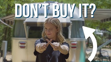 Reasons Why NOT to Buy an Airstream - From a Full-Time Airstream Couple