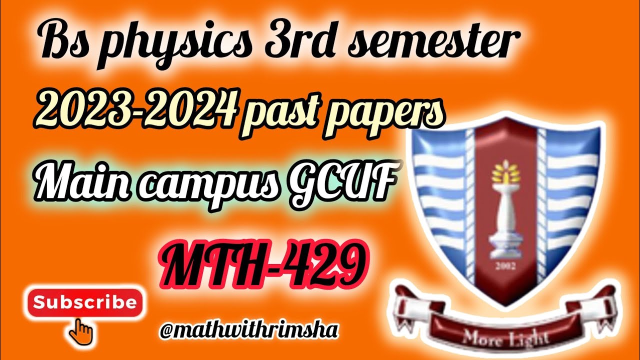 Bs physics 3rd semester 2023 2024 past papers main campus gcuf