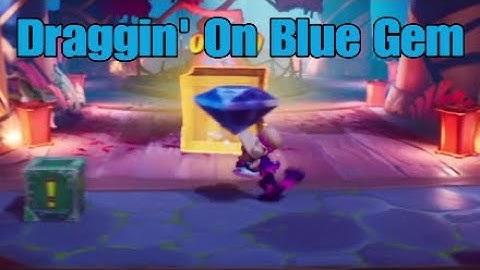Crash Bandicoot 4 - Get BLUE GEM in Draggin on, location walkthrough guide (Sapphire-er Acquirer)