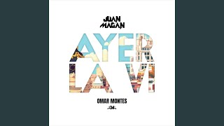 Ayer La Vi (BPA26) - Juan Magán & Omar Montes