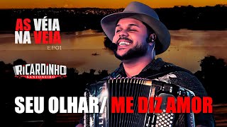 SEU OLHAR NÃO MENTE / ME DIZ AMOR | Ricardinho Sanfoneiro [Clipe Oficial]