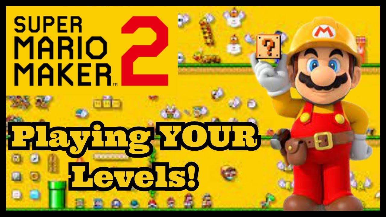 Playing Super Mario Maker 2 Viewer-Submitted Levels! - YouTube