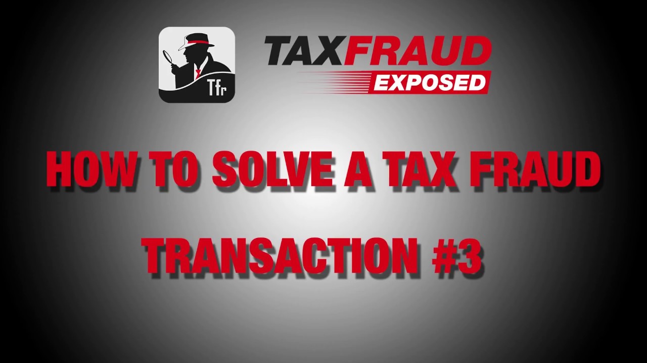 How to Solve Tax Fraud Transaction No. 3 Accountant Under The Table YouTube