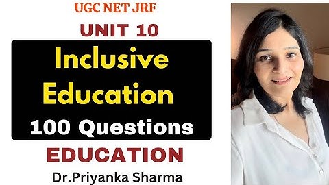 100 Questions: Inclusive Education UGC NET Dec 2023 I Dr Priyanka Sharma #ugcneteducation #ugcnet
