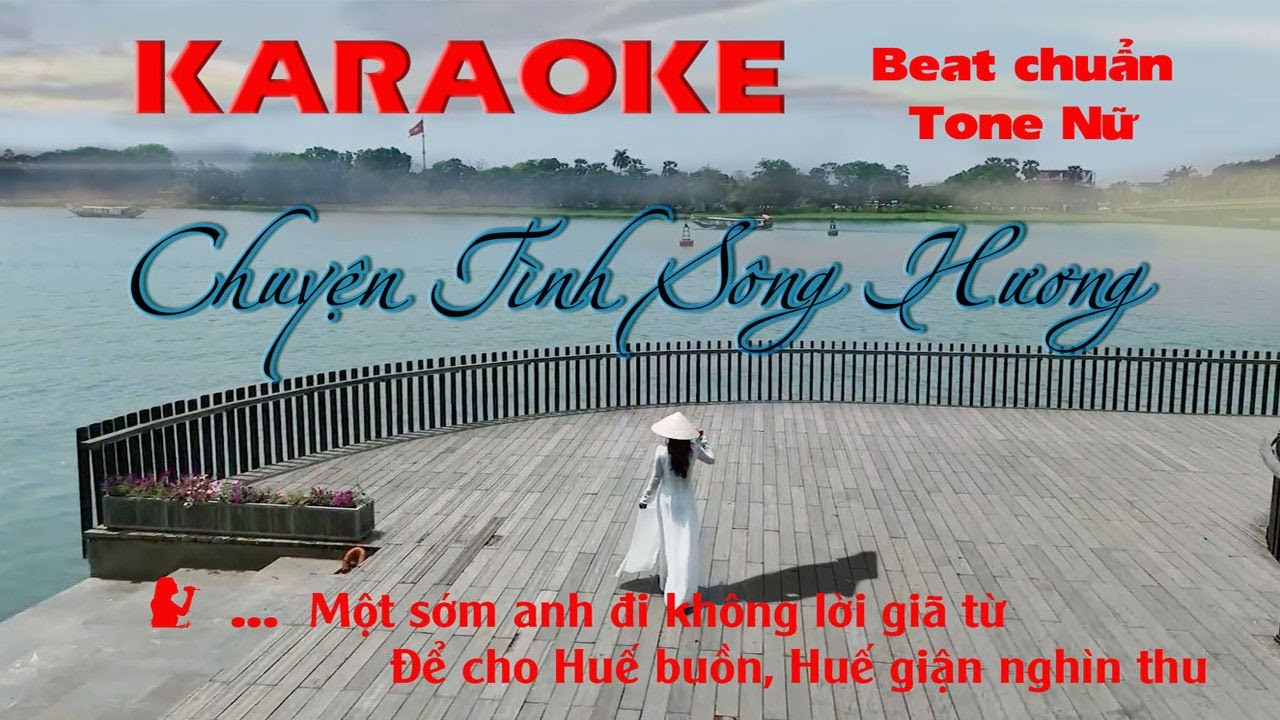 CHUYỆN TÌNH SÔNG HƯƠNG - KARAOKE TONE NỮ - KARAOKE HAY NHẤT 2024 | BEAT CHẤT LƯỢNG CAO