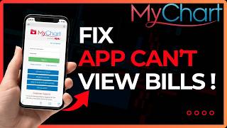 How To Fix MyChart Cannot View Bills !