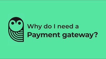 SendOwl: Why do I need a payment gateway?