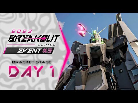 Breakout Series Event #3 | Day 1 Bracket Stage | Gundam Evolution