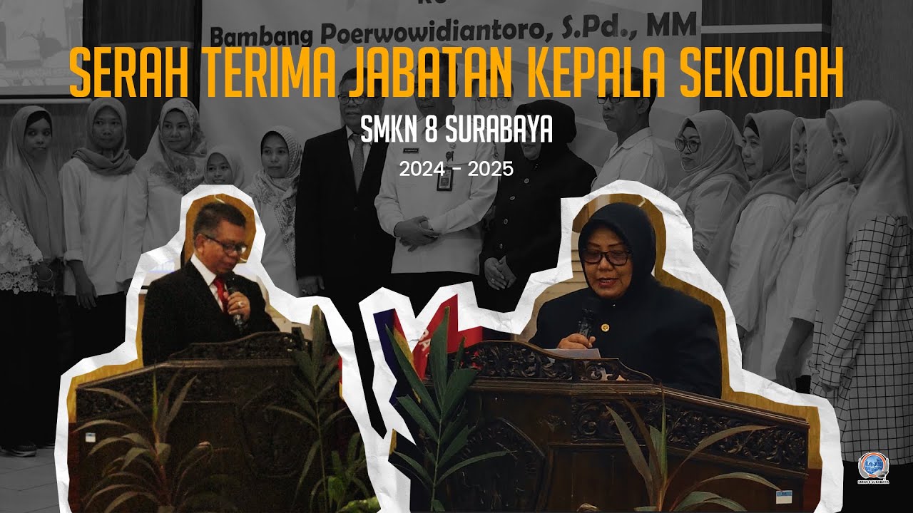 SERAH TERIMA JABATAN KEPALA SEKOLAH SMKN 8 SURABAYA 2024/2025