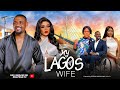MY LAGOS WIFE Full Movie EDDIE WATSON NAOMI ARINZE UCHE EBERE Nollywood Movie MY LAGOS WIFE Full Movie EDDIE WATSON NAOMI ARINZE UCHE EBERE Nollywood Movie